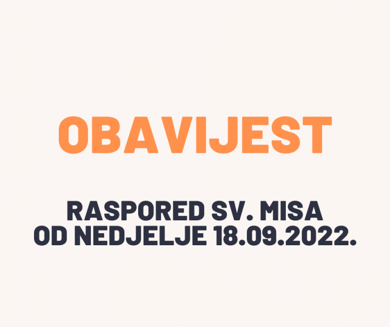 Obavijest o sv. Misama od nedjelje 18.09.2022.
