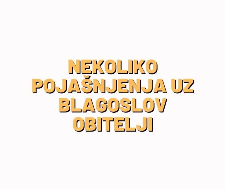 Nekoliko pojašnjenja uz blagoslov obitelji